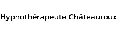 Hypnothérapeute Châteauroux